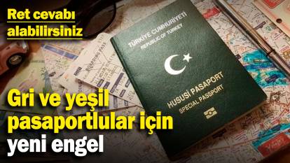 Gri ve yeşil pasaportlular için yeni engel! Avrupa'ya seyahat edecekler dikkat: Ret cevabı alabilirsiniz