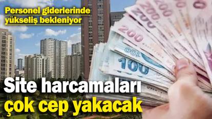 Site aidatları çok cep yakacak! Asgari ücretteki artış personel giderlerini yükseltecek