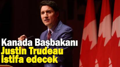 Kanada Başbakanı  Justin Trudeau istifa edecek