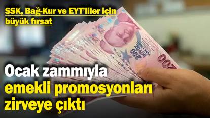 SSK, Bağ-Kur ve EYT'liler için büyük fırsat! Ocak zammıyla emekli promosyonları zirveye çıktı