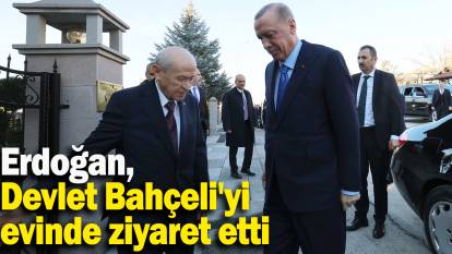 Erdoğan, Devlet Bahçeli'yi evinde ziyaret etti