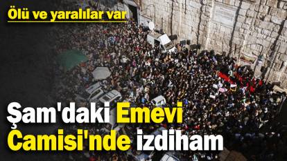 Şam'daki Emevi Camisi'nde izdiham! Ölü ve yaralılar var