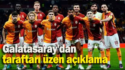 Galatasaray'dan taraftarı üzen açıklama