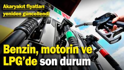 Akaryakıt fiyatları yeniden güncellendi! Benzin, motorin ve LPG'de son durum (15.01.2025)