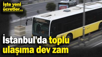 Son dakika... İstanbul'da ulaşıma zam