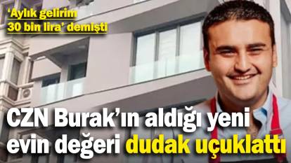 ‘Aylık gelirim 30 bin lira’ demişti! CZN Burak’ın 3,5 milyon dolara ev satın aldığı ortaya çıktı