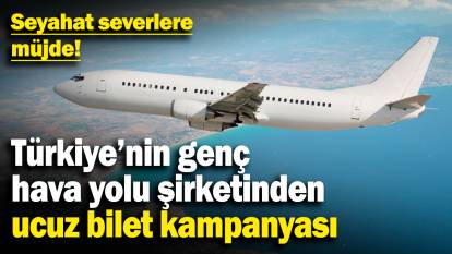 Türkiye’nin genç hava yolu şirketi AJet'ten ucuz bilet kampanyası! Seyahat severlere müjde