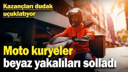 Moto kuryeler beyaz yakalıları solladı! Kazançları dudak uçuklatıyor