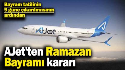AJet'ten Ramazan Bayramı kararı