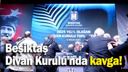 Beşiktaş  Divan Kurulu'nda kavga!