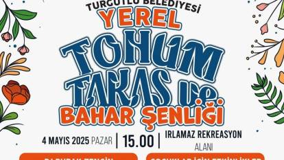 Turgutlu'da altıncı Tohum Takas ve Bahar Şenliği düzenlenecek