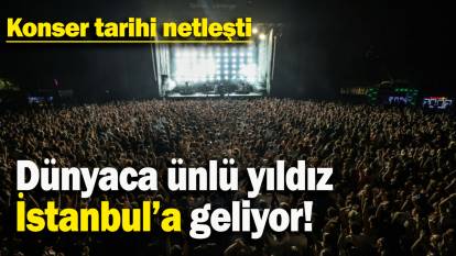 Dünyaca ünlü yıldız İstanbul’a geliyor: