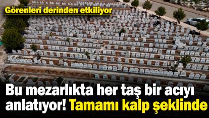 Bu mezarlıkta her taş bir acıyı anlatıyor! Görenleri derinden etkiliyor