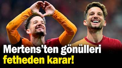 Galatasaray'ın sevilen oyuncusu Mertens'ten taraftarın gönlünü fetheden karar!