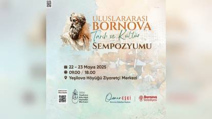 Bornova Belediyesi'nden Uluslararası Tarih ve Kültür Sempozyumu
